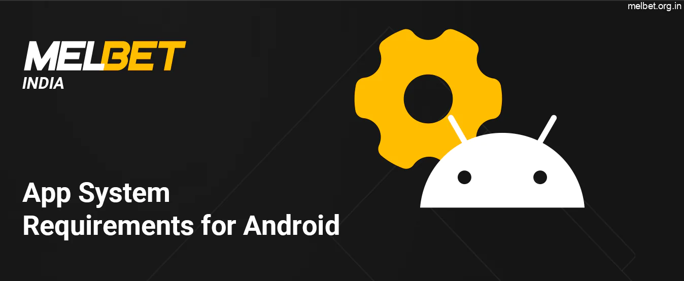 Melbet App System Requirements for Android