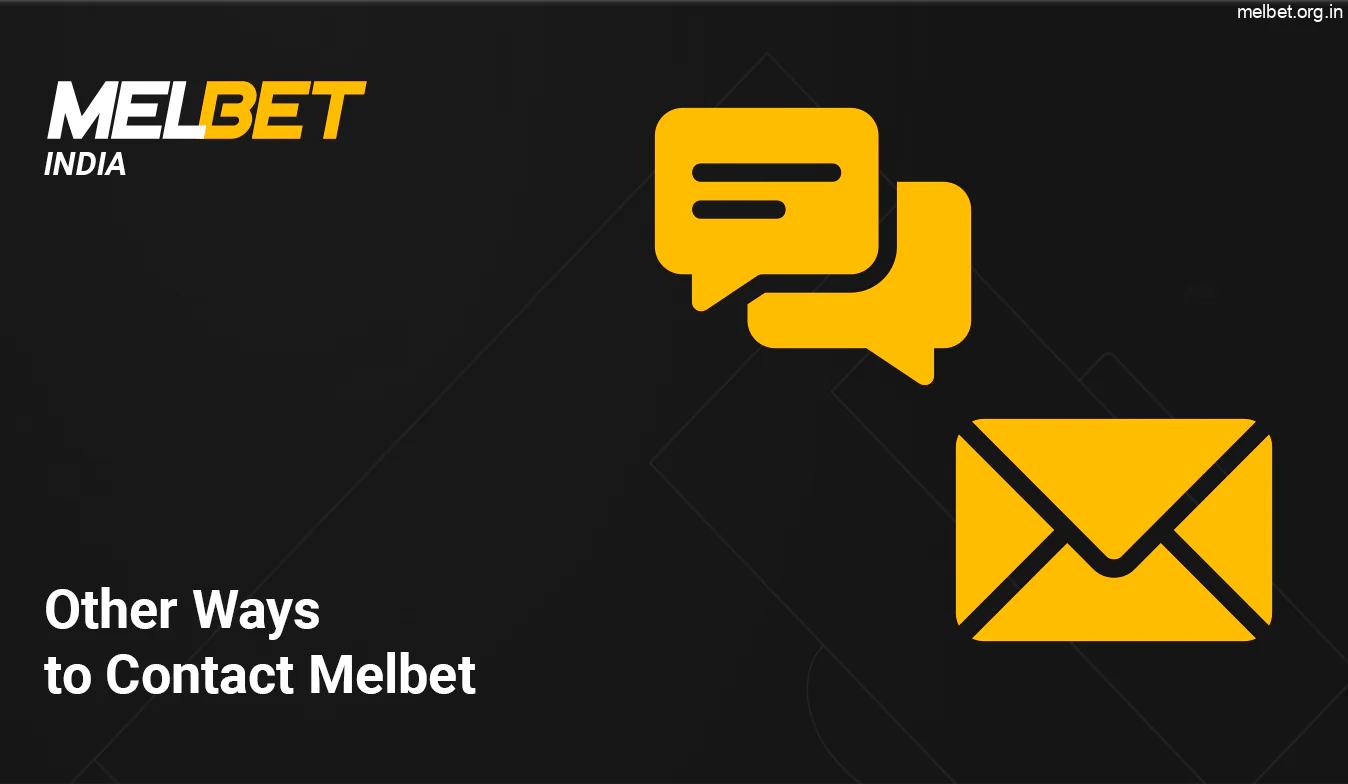 Other Ways to Contact Melbet - using E-Mail and live chat